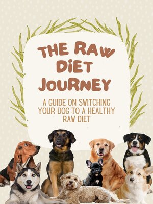 cover image of The Raw Dog Food Diet Journey